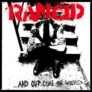 \"rancid-and-out-come-the-wolves-album-cover\"